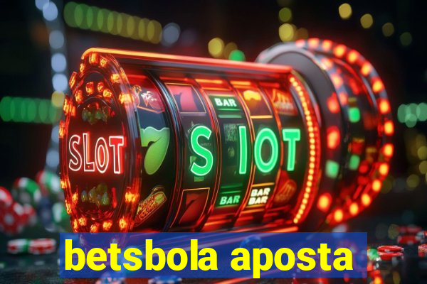 betsbola aposta